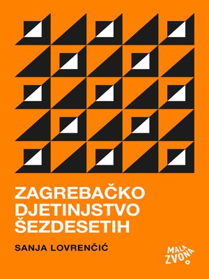 cover image of Zagrebačko djetinjstvo šezdesetih